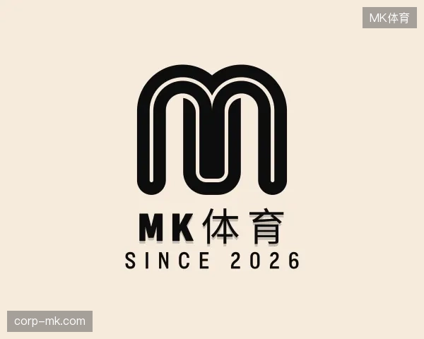 纵览MK体育中国官网
